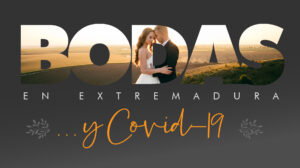 Bodas y Covid-19 en Extremadura